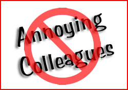 5 Ways to Get Along With Annoying Colleagues