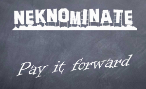 Pay it forward with a neknomination