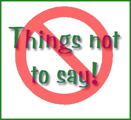 There are some things that are simply better left unsaid ...